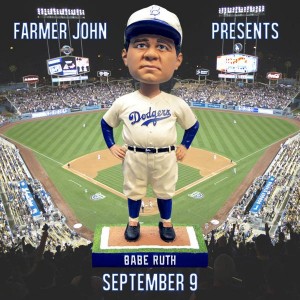 The Dodgers are giving out a Babe Ruth bobblehead even though he